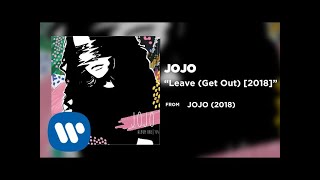 JoJo - Leave (Get Out) (2018) [Official Audio]