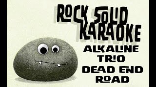 Alkaline Trio - Dead End Road (karaoke)