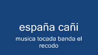 españa cañi--musica tocada banda el recodo