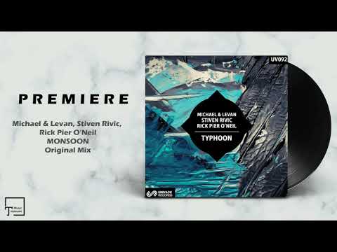 PREMIERE: Michael & Levan, Stiven Rivic, Rick Pier O'Neil - Monsoon (Original Mix) [UNIVACK]