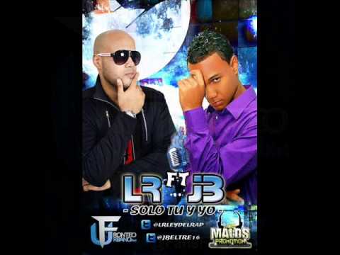 Lr ft Jb Solo Tu y Yo (Romantico 2013)