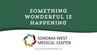 preview picture of video 'Introducing Sonoma West Medical Center'