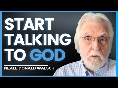 Neale Donald Walsch Shares the Secret to Talking to God (It’s Simpler Than You Think!)