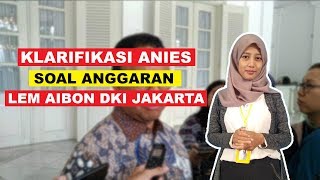 WOW TODAY : Anies Buka Suara Soal Anggaran Lem Aibon, Kaitkan Nama Ahok
