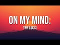 YFN Lucci ON MY MIND Lyrics