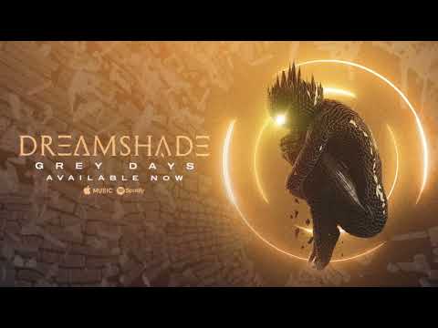 Dreamshade - Grey Days