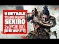 9 Details You Need to Know Before Playing Sekiro Shadows Die Twice Sekiro Shadows Die Twice Gameplay