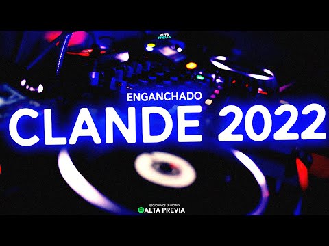 CLANDE Y AFTER #16 🔥 ENGANCHADO REGGAETON MAYO 2022 🍺 - ALTA PREVIA - LO MAS NUEVO