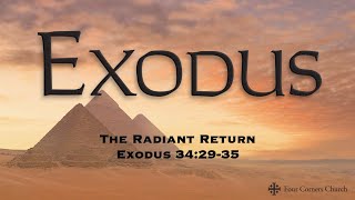 The Radiant Return (Exodus 34:29-35)