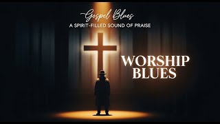Download lagu 🌌 Faithful Melodies • Gospel Blues Worship & Praise to God mp3
