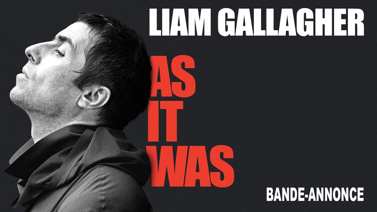 LIAM GALLAGHER : AS IT WAS -  Bande Annonce [VOST]