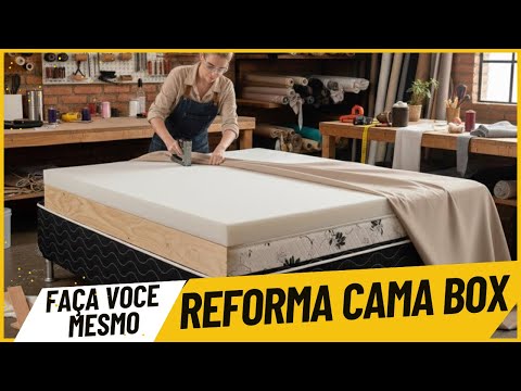 REFORMA CAMA BOX CONJUGADA Faça em Casa