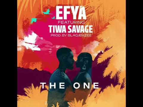 EFYA FT TIWA SAVAGE - THE ONE