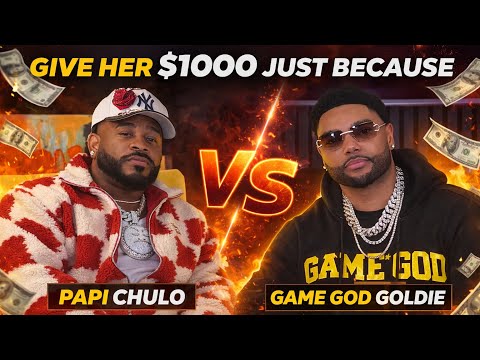 Send Her Some Money On The First Date - Papi Chulo and Game God Goldie Debate 