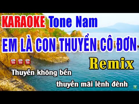 Em Là Con Thuyền Cô Đơn Karaoke Remix 2024 Tone Nam | Nhạc Sống Thanh Ngân