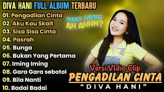 Download lagu Pengadilan Cinta - Diva Hani, Full Album Terbaru 2025 || Aku Kau Sakiti, Sisa Sisa Cinta  Lembayung mp3