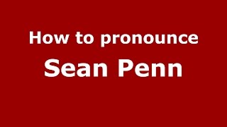 How to pronounce Sean Penn