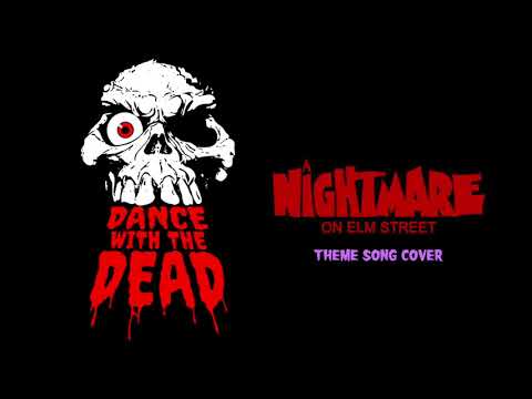 DANCE WITH THE DEAD - A Nightmare on Elm Street (Theme Song Cover)