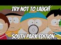 TRY NOT TO LAUGH - South Park (FUNNIEST MOMENTS 2023)