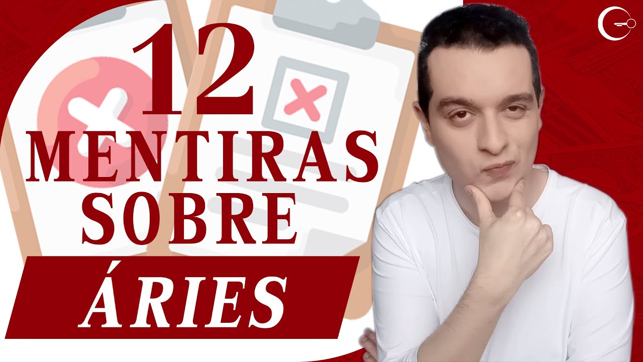 12 MENTIRAS SOBRE O SIGNO DE ÁRIES