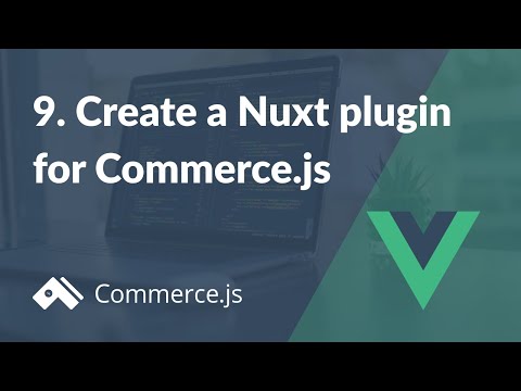 9. Create a Nuxt plugin for Commerce.js | Create a Nuxt.js store with Commerce.js