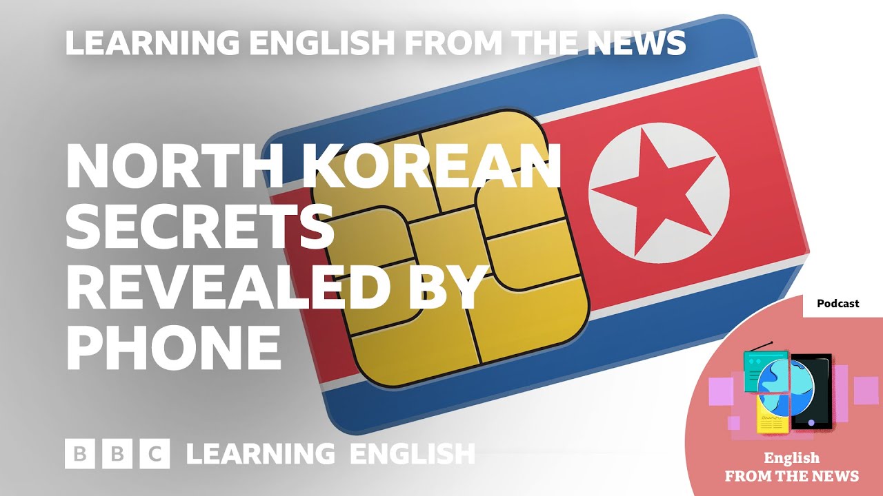 North Korea’s secrets revealed by phone: Study: BBC Learning English from the News