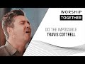 Do The Impossible // Travis Cottrell // New Song Cafe