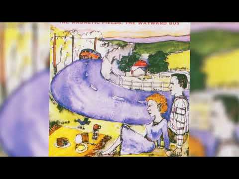 The Magnetic Fields - The Wayward Bus (1992) [Full Album]