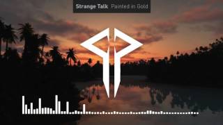Strange Talk - Painted In Gold (Robotaki Remix)