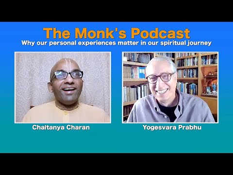 Why our personal experiences matter in our spiritual journey, The Monk's Podcast 169 with Yogesvara