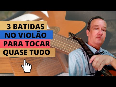3 BATIDAS NO VIOLÃO  PARA TOCAR QUASE TUDO