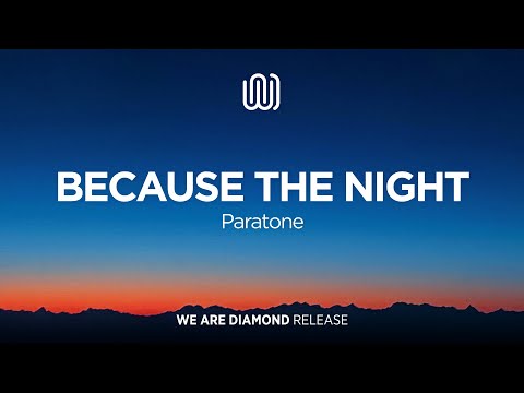 Paratone - Because the Night