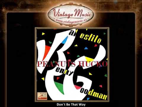 Thumbnail for 01Peanuts Hucko   Don´t Be That Way VintageMusic es by Peanuts Hucko