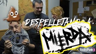 Despellejando a... Mierda