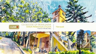 🔴#LIVE : Sunday Worship 06/04/2025 10:00 AM - CSI Shiloh Millennium Church, #Yercaud
