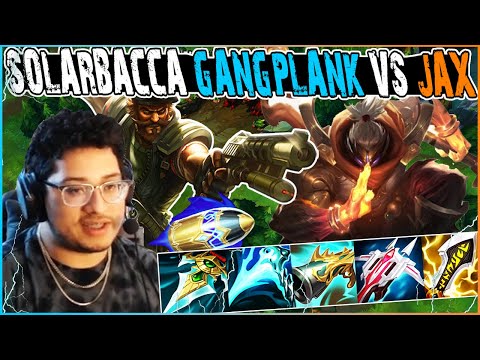 SOLARBACCA Gangplank Vs Jax Grandmaster