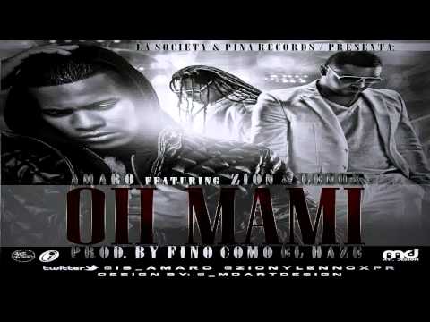 Amaro Ft Zion Y Lennox -- Oh Mami (Official Remix) (Original) ★REGGAETON 2013★ IPAUTA