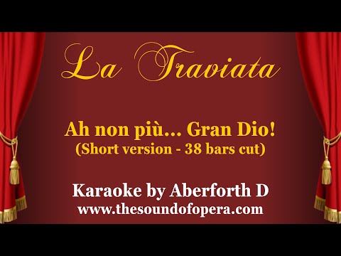 LA TRAVIATA KARAOKE 36 - Ah non più… Gran Dio! (Duet - Cabaletta, 38 bars cut) | Aberforth D