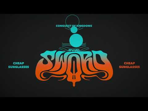 The Sword - Cheap Sunglasses (Official Audio)