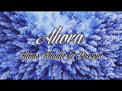 HAMS KHADIR FT AKADROOW - AHORA - (VIDEOLYRIC OFICIAL) #LONELYDEMON