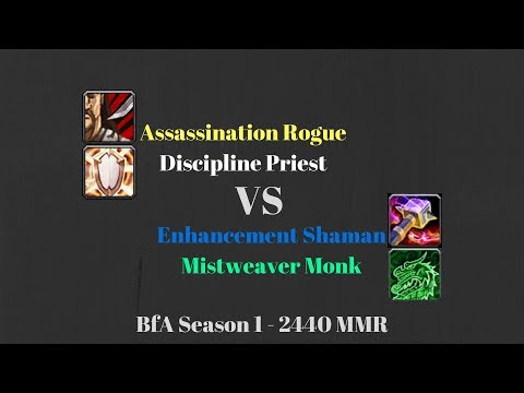 Assa Rogue Disc Priest vs Enha Shaman MW Monk - 2440 MMR - BfA Season 1
