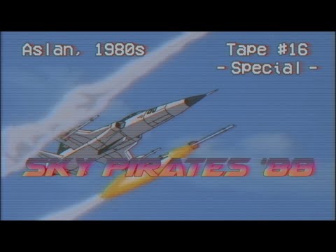 Sky Pirates '88 | エリア88 tribute #1