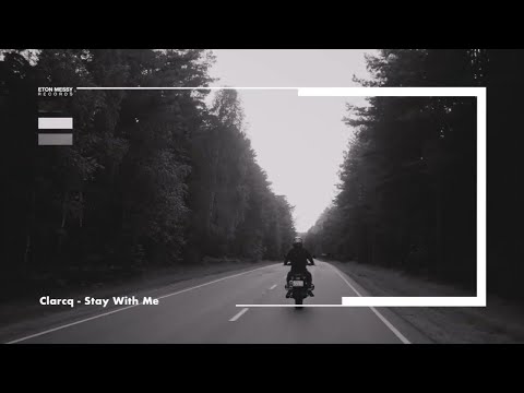 Clarcq  - Stay With Me [Eton Messy Records]