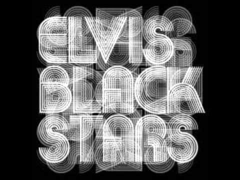 Elvis Black Stars - Miss Fortune (Kills Me)