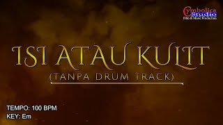 Download lagu Isi Atau Kulit (Search) | No Drum Backing Track | Hanya untuk latihan Drummer mp3