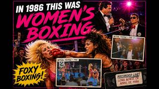 Foxy Boxing 1986 (This is What Women's Boxing Used to Look Like) 1 hr 4 m 44s