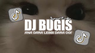 Download lagu DJ BUGIS || ANA DARA LEBBI DARA OGI' | DJ BUGIS VIRAL  |•| FULL SONG SYAWAL FVNKY mp3 Download lagu DJ BUGIS || ANA DARA LEBBI DARA OGI' | DJ BUGIS VIRAL  |•| FULL SONG SYAWAL FVNKY mp3