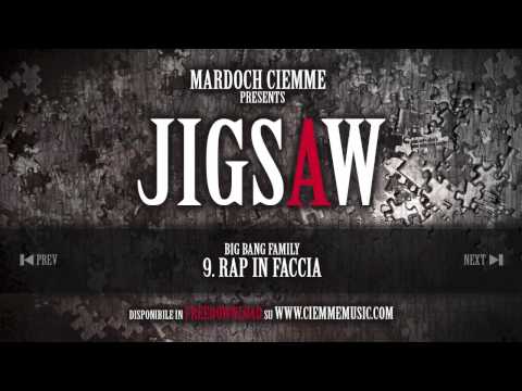 Mardoch Ciemme - Rap in faccia (feat. Big Bang Family) - Jigsaw