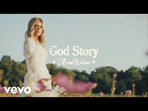 Anne Wilson - God Story (Official Performance Lyric Video)