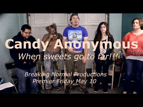 Candy Anonymous- When Sweets go to far... Ep 1 THE MEETING "Skit" (Breaking Normal)